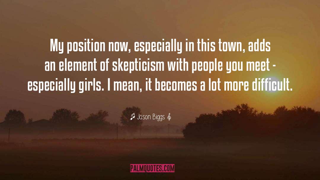 Jason Biggs Quotes: My position now, especially in