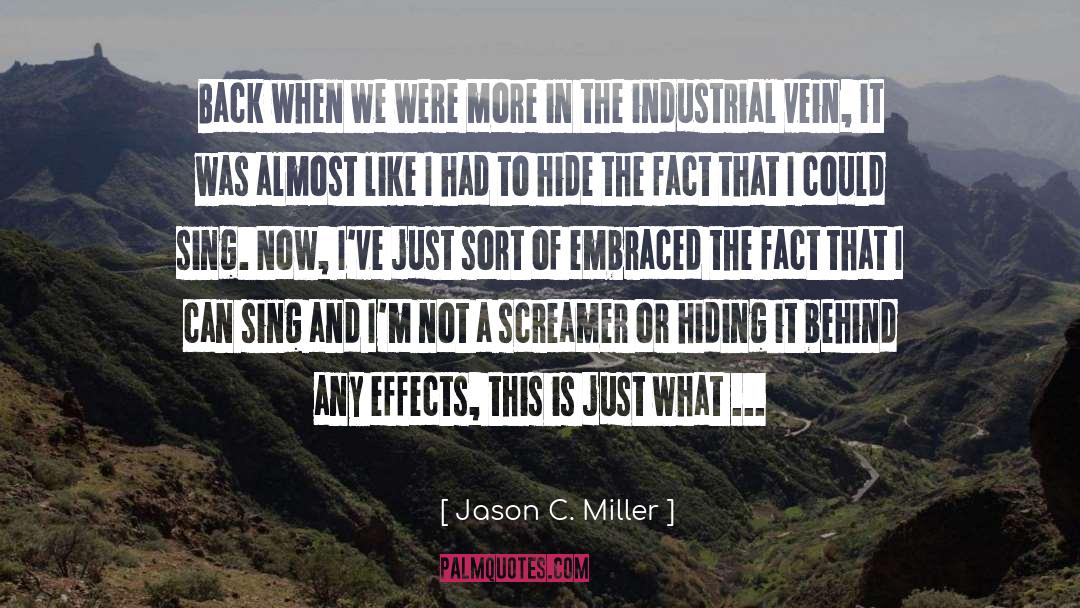 Jason C. Miller Quotes: Back when we were more