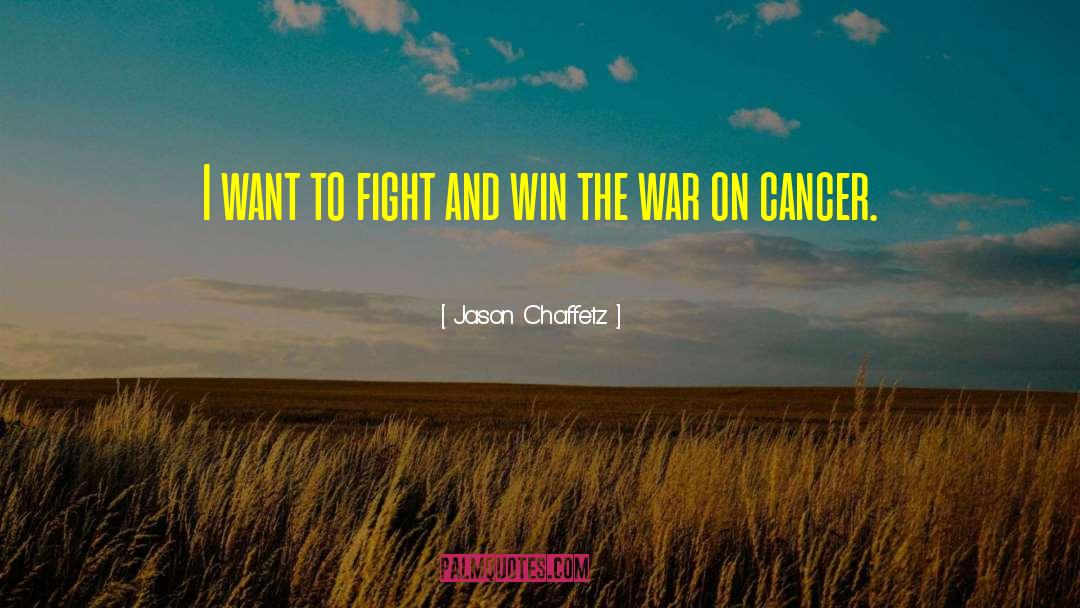 Jason Chaffetz Quotes: I want to fight and