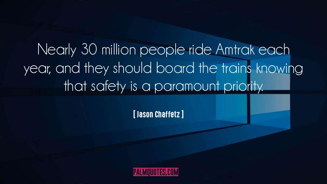 Jason Chaffetz Quotes: Nearly 30 million people ride