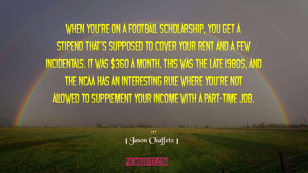 Jason Chaffetz Quotes: When you're on a football