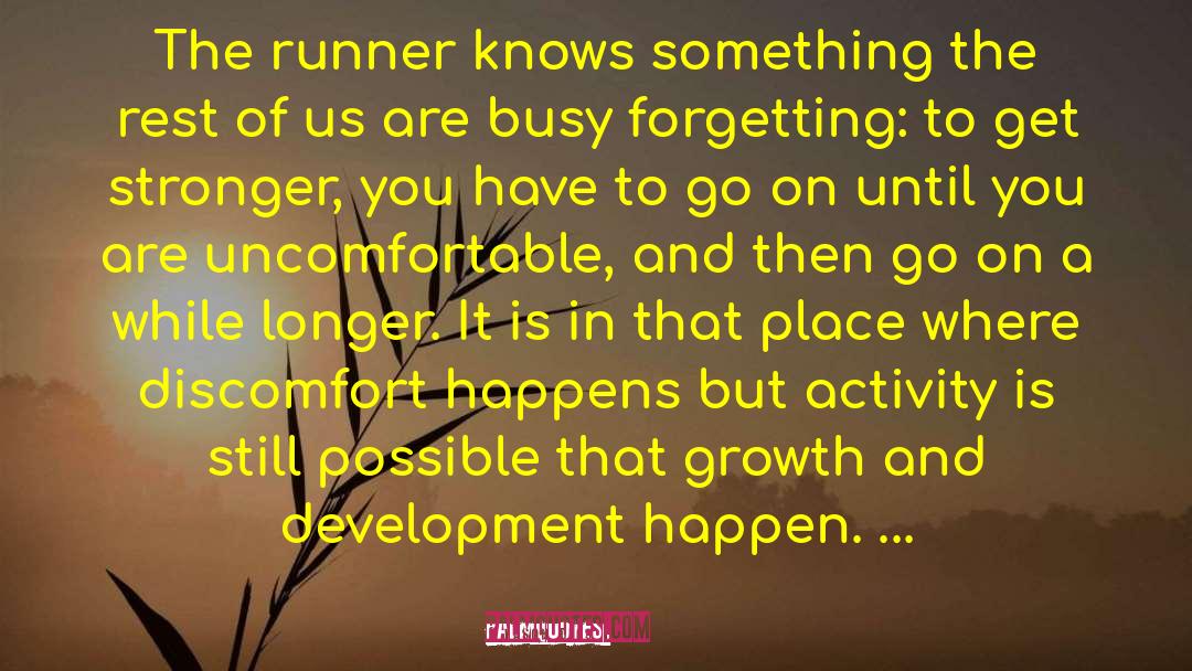 Jason Dias Quotes: The runner knows something the