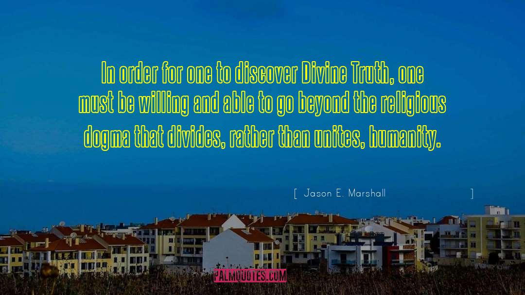 Jason E. Marshall Quotes: In order for one to