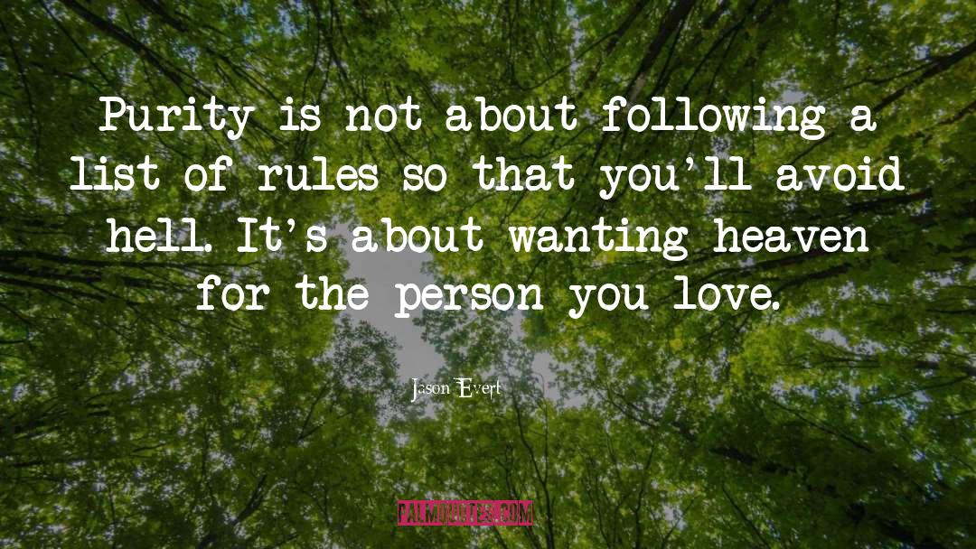 Jason Evert Quotes: Purity is not about following
