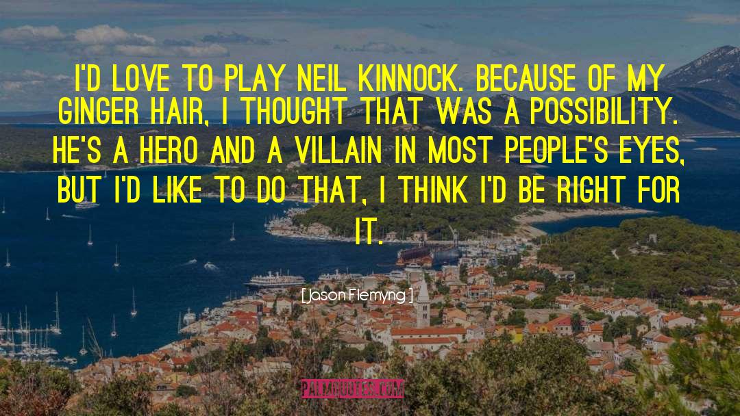 Jason Flemyng Quotes: I'd love to play Neil