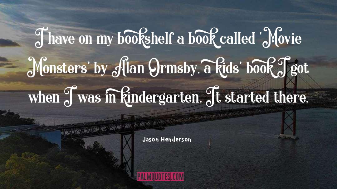 Jason Henderson Quotes: I have on my bookshelf