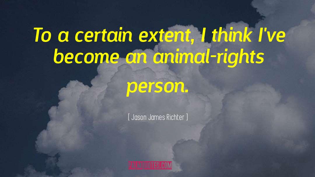 Jason James Richter Quotes: To a certain extent, I