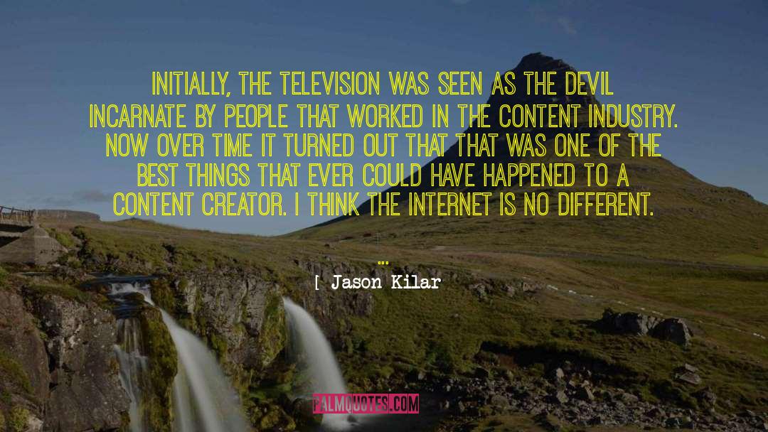 Jason Kilar Quotes: Initially, the television was seen