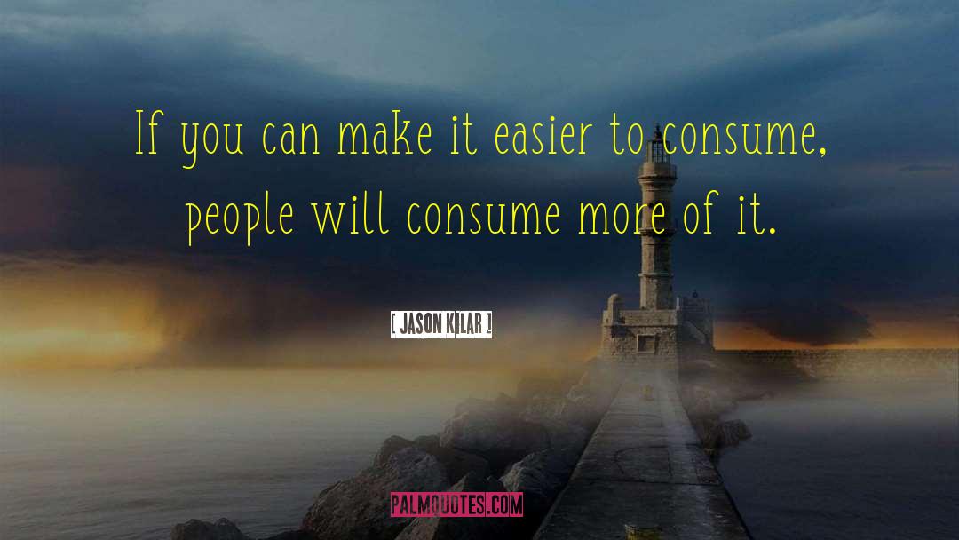Jason Kilar Quotes: If you can make it