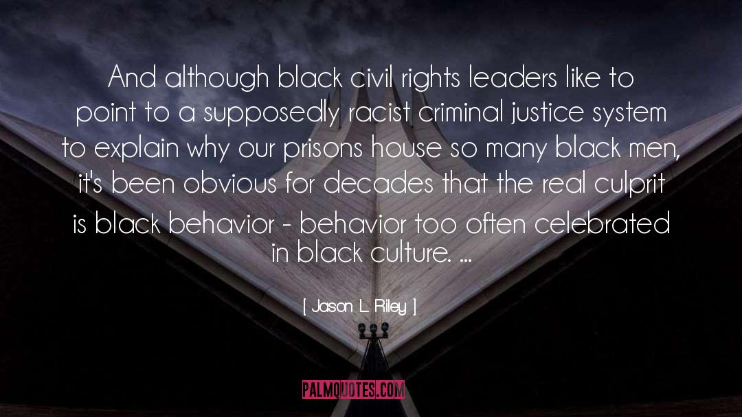 Jason L. Riley Quotes: And although black civil rights