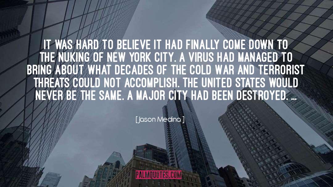 Jason Medina Quotes: It was hard to believe