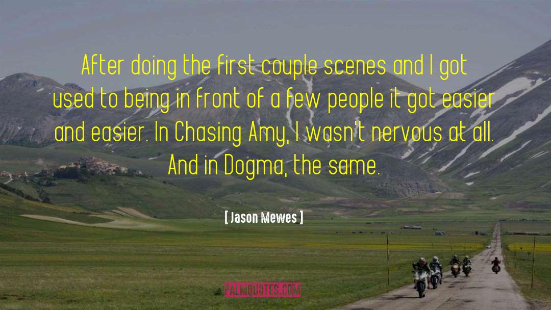 Jason Mewes Quotes: After doing the first couple