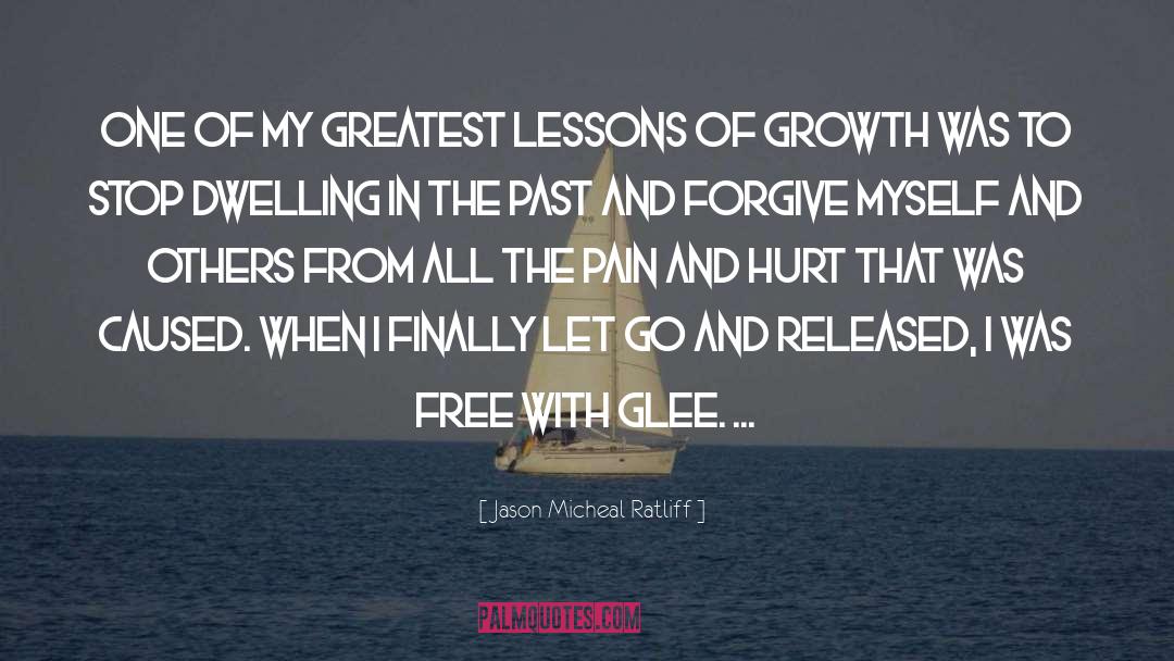 Jason Micheal Ratliff Quotes: One of my greatest lessons