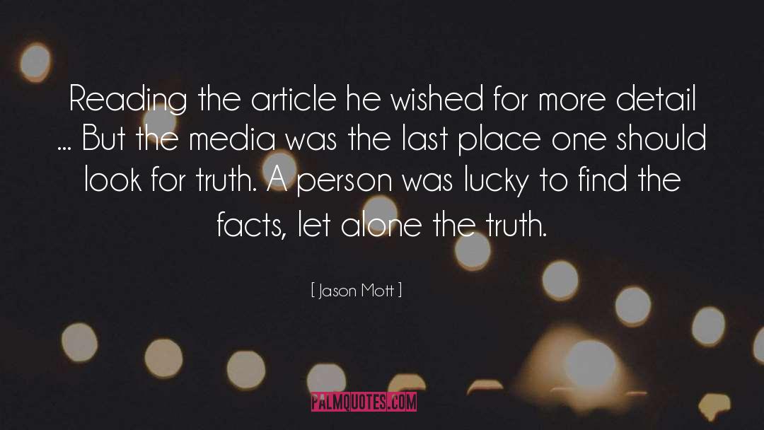 Jason Mott Quotes: Reading the article he wished