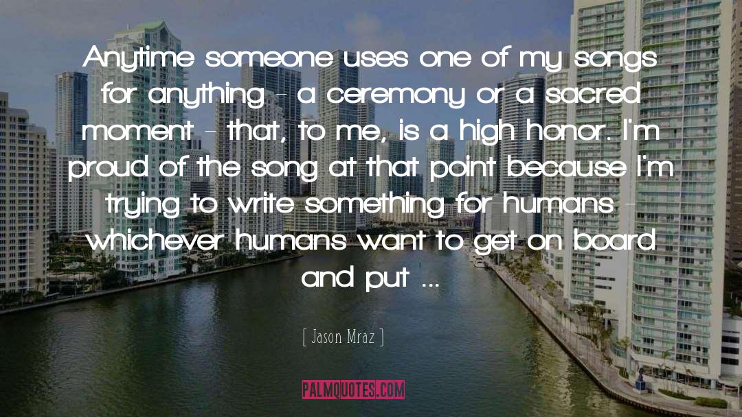 Jason Mraz Quotes: Anytime someone uses one of