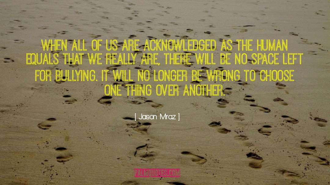 Jason Mraz Quotes: When all of us are