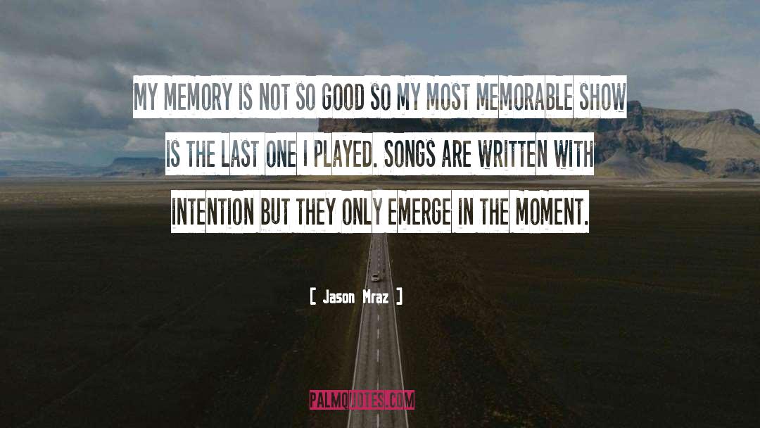 Jason Mraz Quotes: My memory is not so