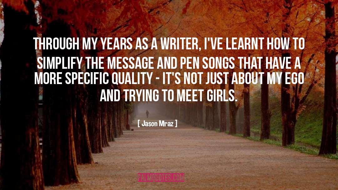 Jason Mraz Quotes: Through my years as a