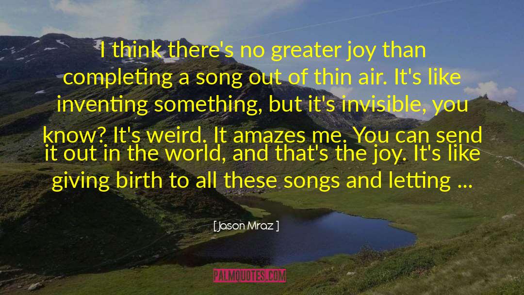 Jason Mraz Quotes: I think there's no greater
