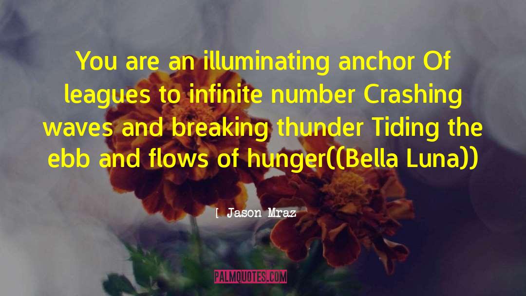 Jason Mraz Quotes: You are an illuminating anchor<br>