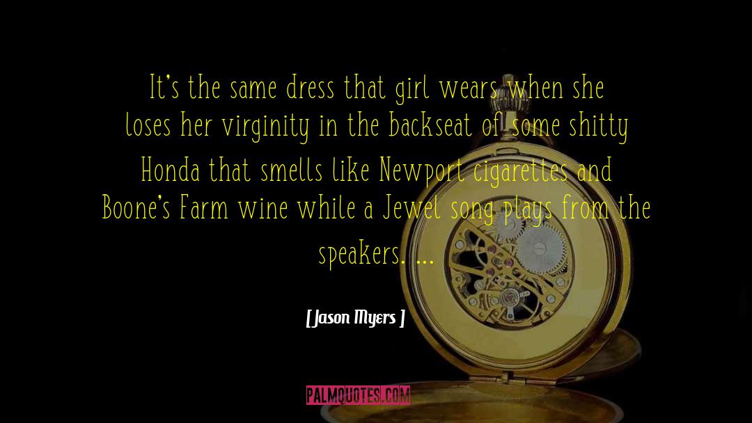 Jason Myers Quotes: It's the same dress that