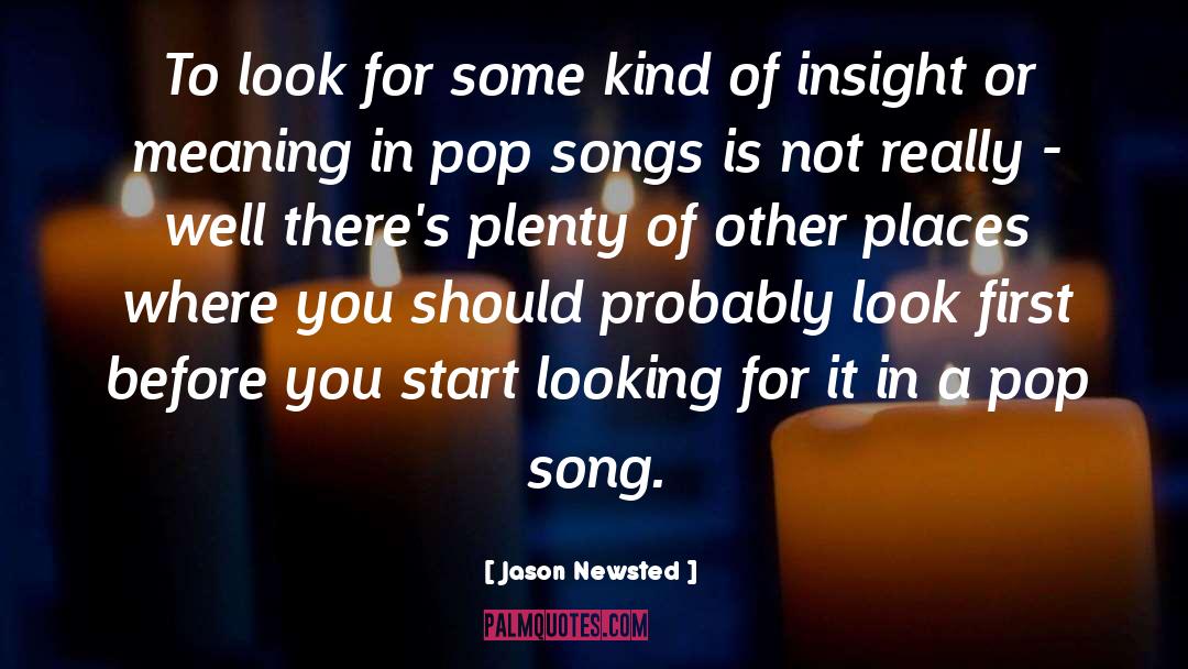 Jason Newsted Quotes: To look for some kind