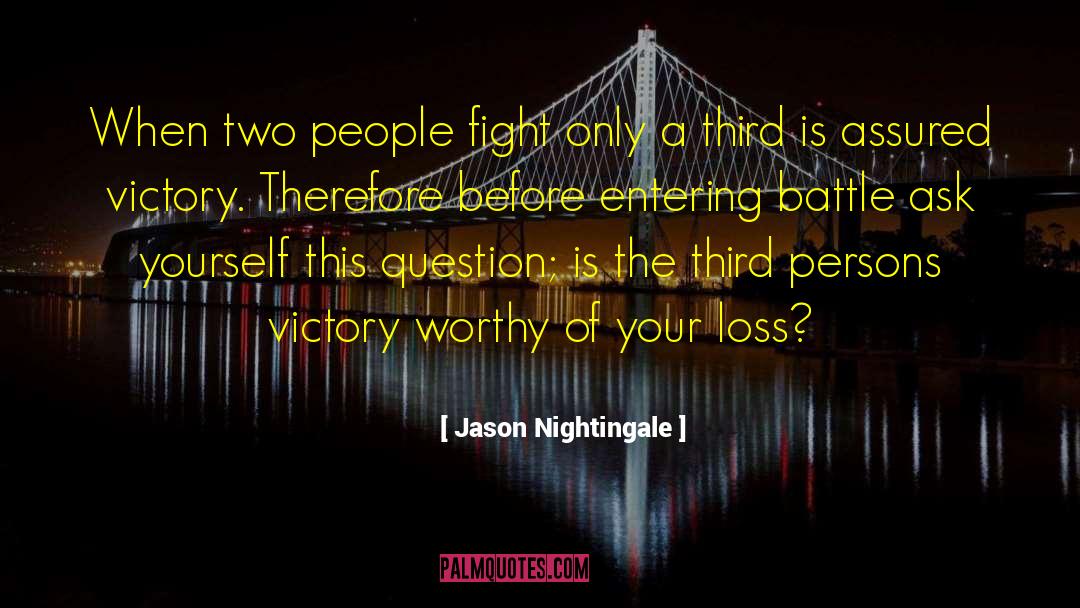 Jason Nightingale Quotes: When two people fight only