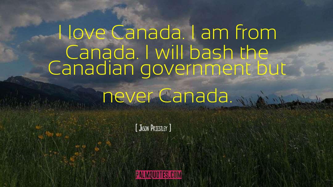 Jason Priestley Quotes: I love Canada. I am