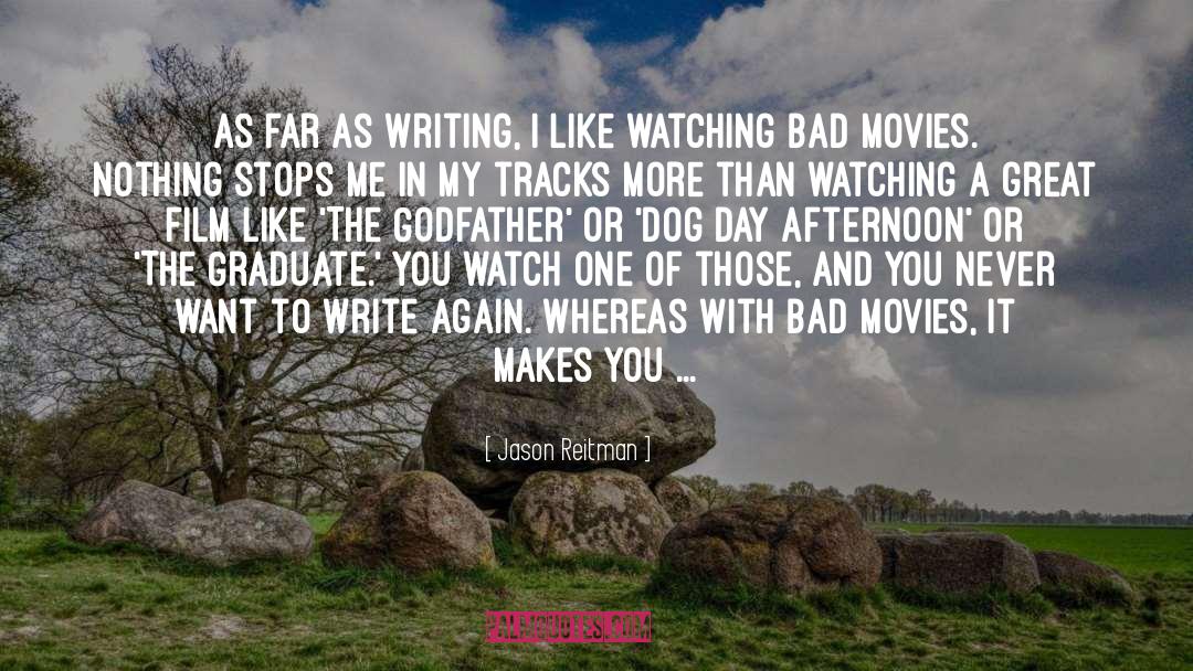 Jason Reitman Quotes: As far as writing, I