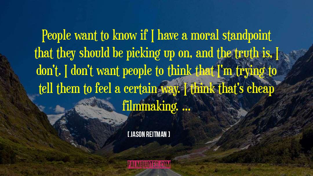 Jason Reitman Quotes: People want to know if