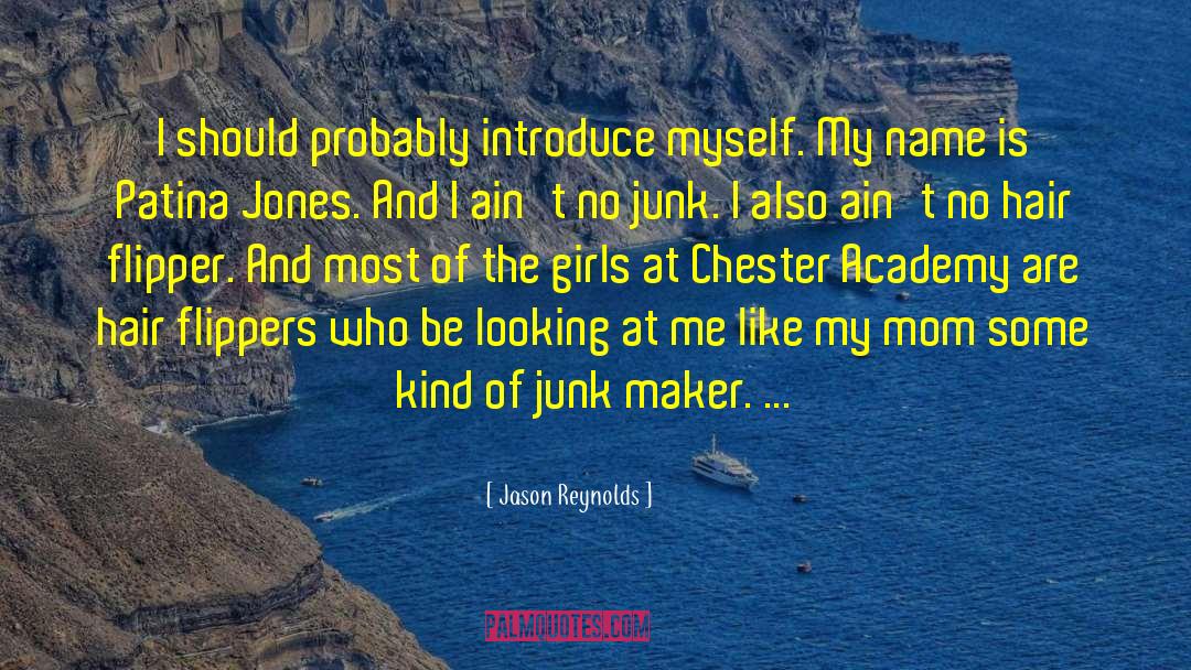 Jason Reynolds Quotes: I should probably introduce myself.
