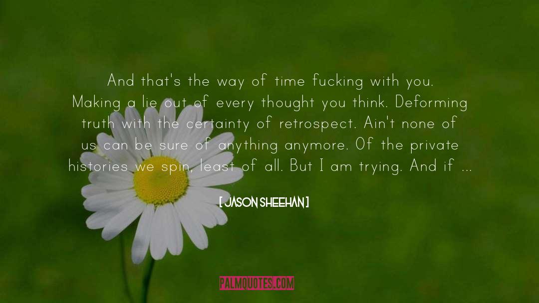 Jason Sheehan Quotes: And that's the way of
