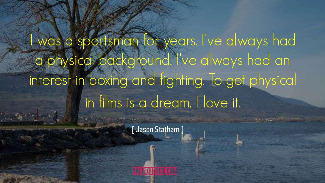 Jason Statham Quotes: I was a sportsman for