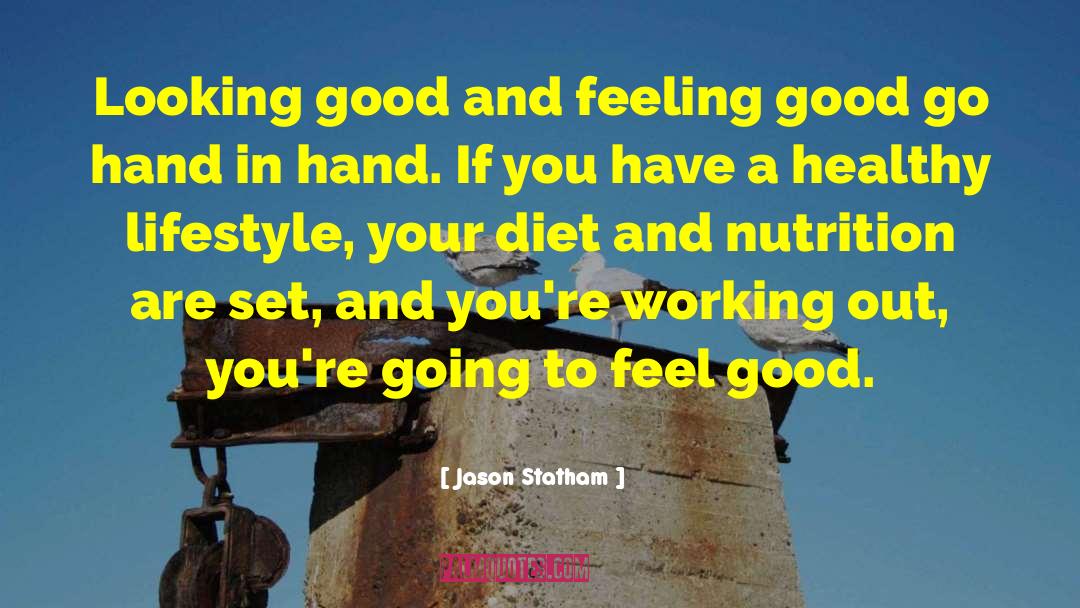 Jason Statham Quotes: Looking good and feeling good
