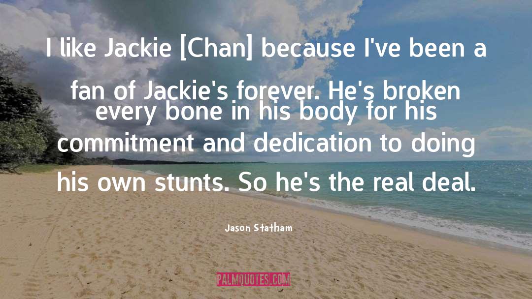 Jason Statham Quotes: I like Jackie [Chan] because