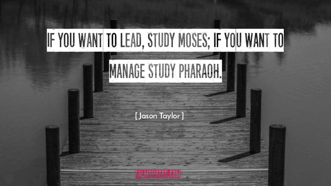 Jason Taylor Quotes: If you want to lead,