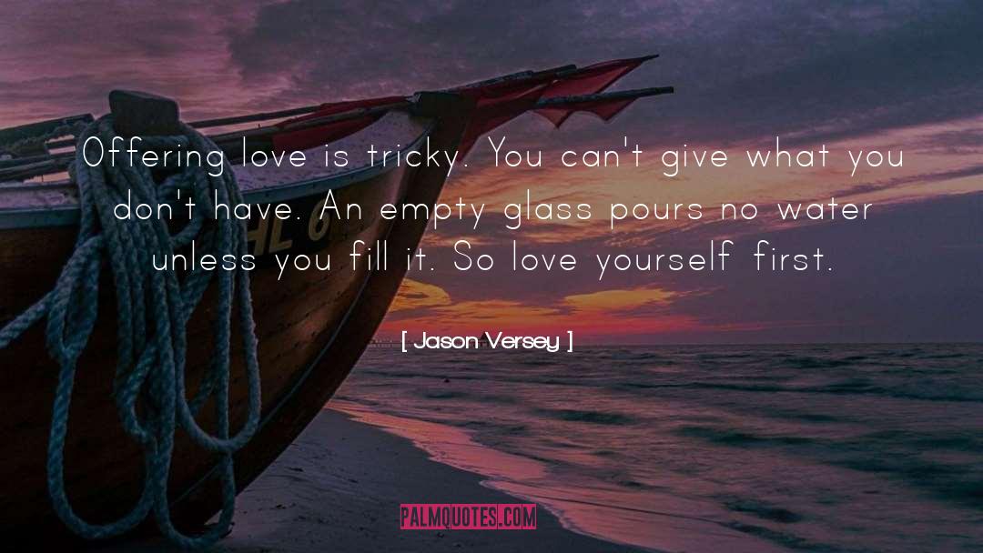 Jason Versey Quotes: Offering love is tricky. You