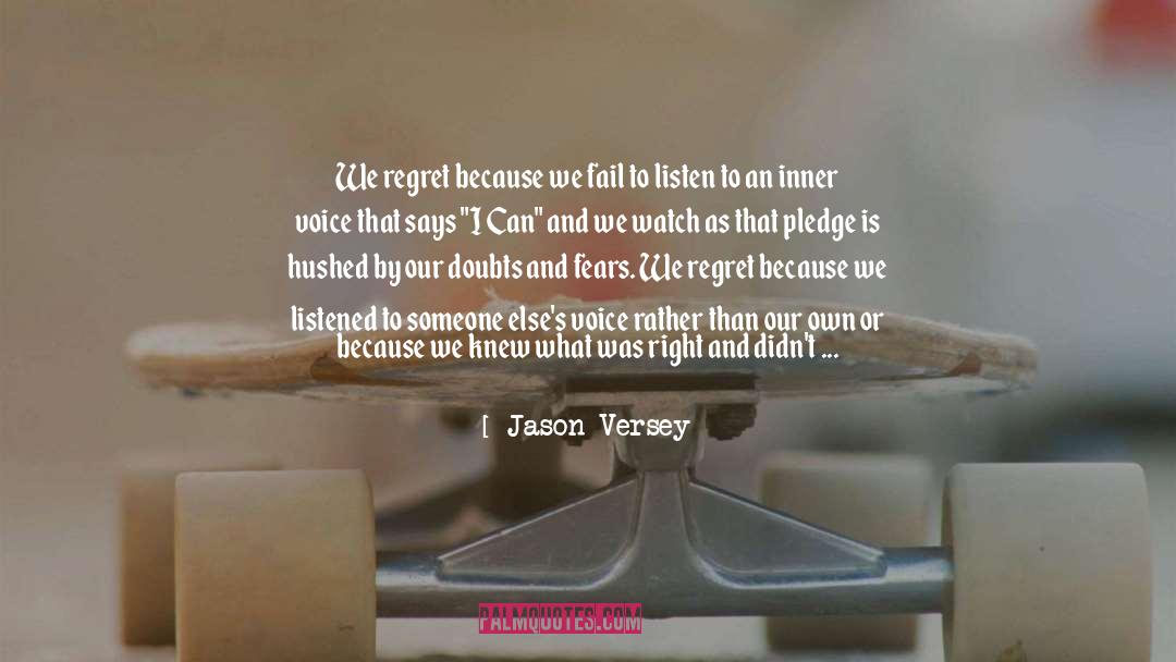 Jason Versey Quotes: We regret because we fail