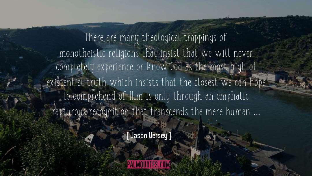 Jason Versey Quotes: There are many theological trappings
