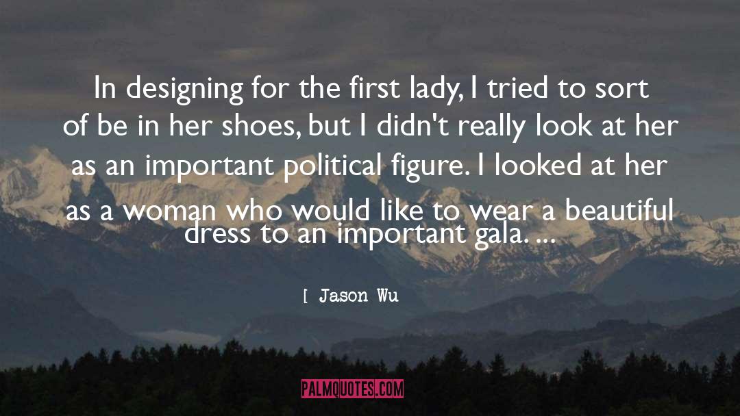 Jason Wu Quotes: In designing for the first