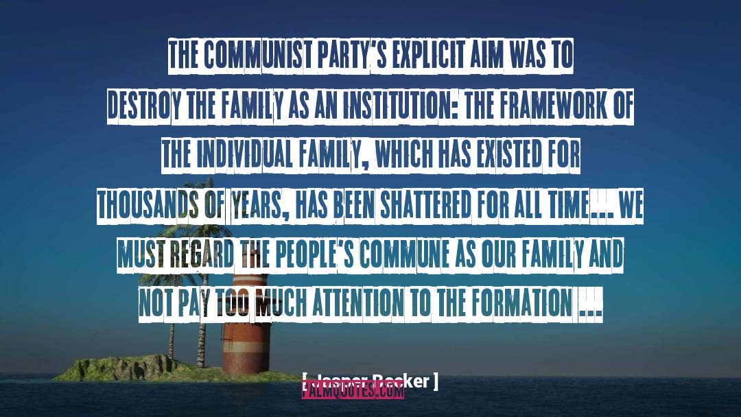 Jasper Becker Quotes: The Communist Party's explicit aim