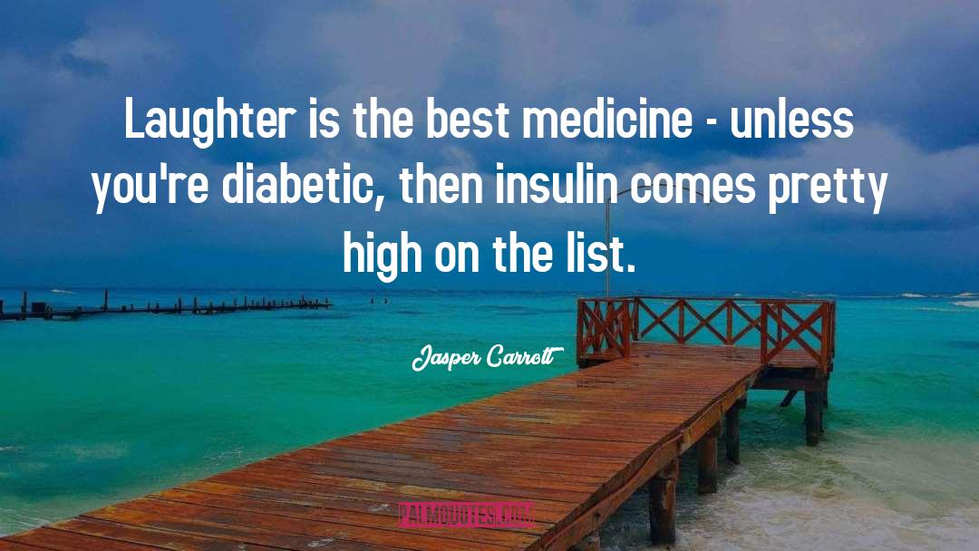 Jasper Carrott Quotes: Laughter is the best medicine