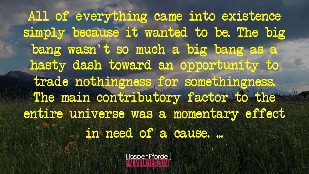 Jasper Fforde Quotes: All of everything came into