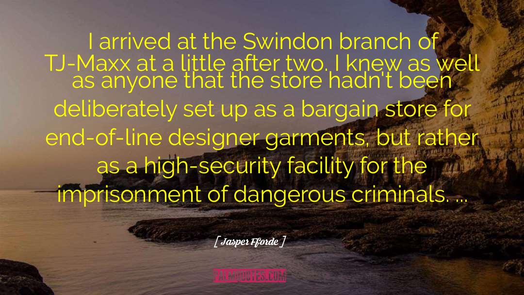 Jasper Fforde Quotes: I arrived at the Swindon