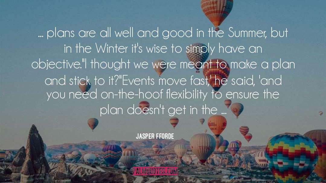 Jasper Fforde Quotes: ... plans are all well