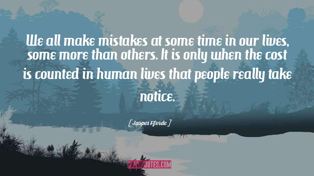 Jasper Fforde Quotes: We all make mistakes at