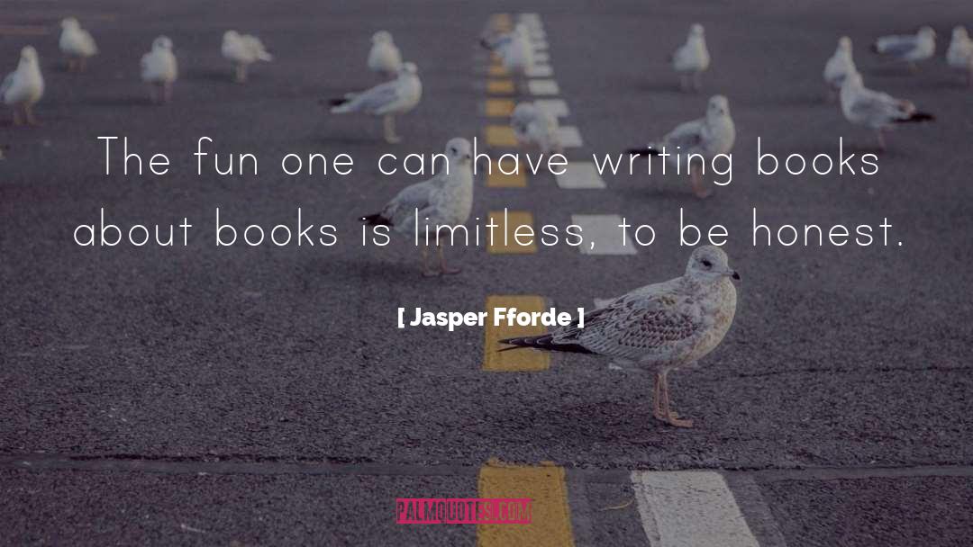 Jasper Fforde Quotes: The fun one can have
