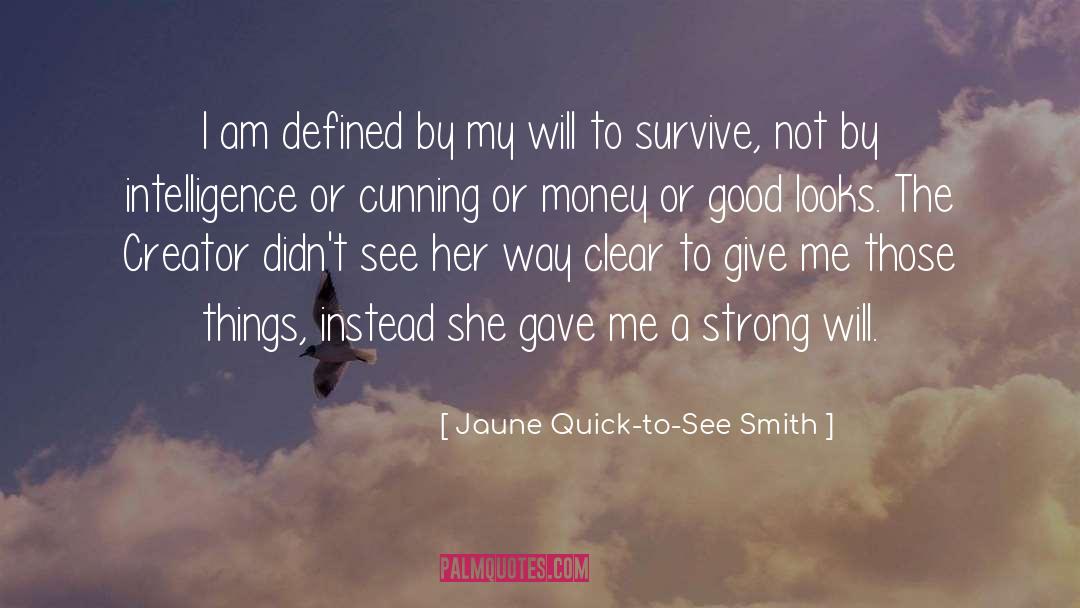 Jaune Quick-to-See Smith Quotes: I am defined by my