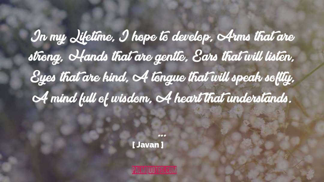 Javan Quotes: In my Lifetime, I hope