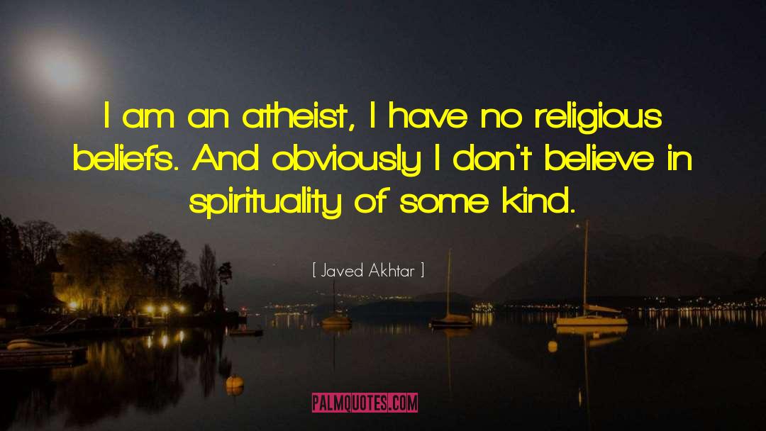 Javed Akhtar Quotes: I am an atheist, I